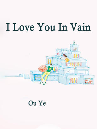 I Love You In Vain